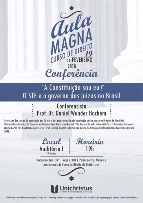 Aula Magna - A Constituição sou eu!: O STF e o governo dos juízes no Brasil - UniChristus (Fortaleza - CE)